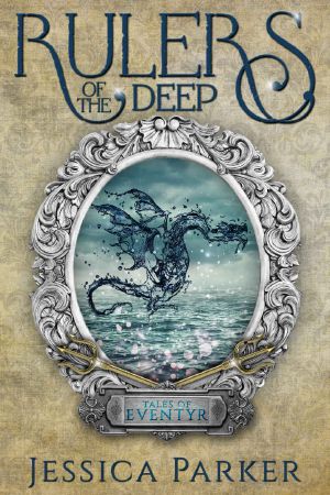 [Tales of Eventyr 02] • Rulers of the Deep